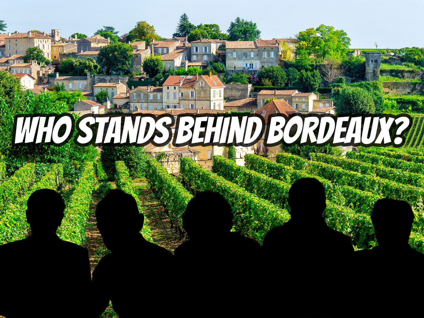 Who stands behind Bordeaux